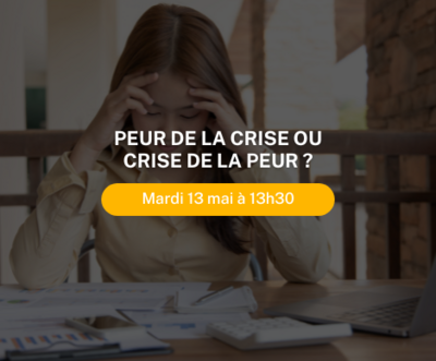 Peur de la crise ou crise de la peur ?